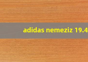 adidas nemeziz 19.4